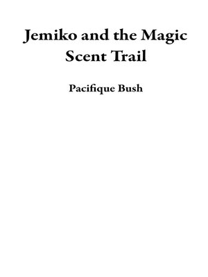 cover image of Jemiko and the Magic Scent Trail